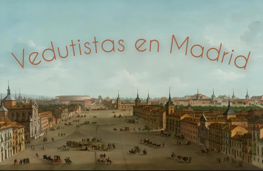 Vedutistas en Madrid Antonio Joli